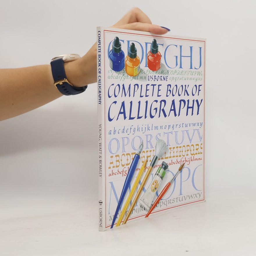Anna Rowley Complete Book of Calligraphy