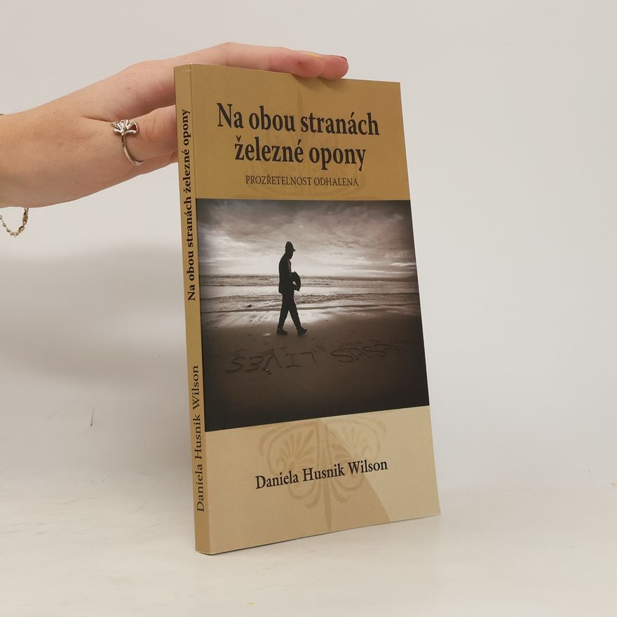 Daniela Husnik Wilson Na obou stranách železné opony
