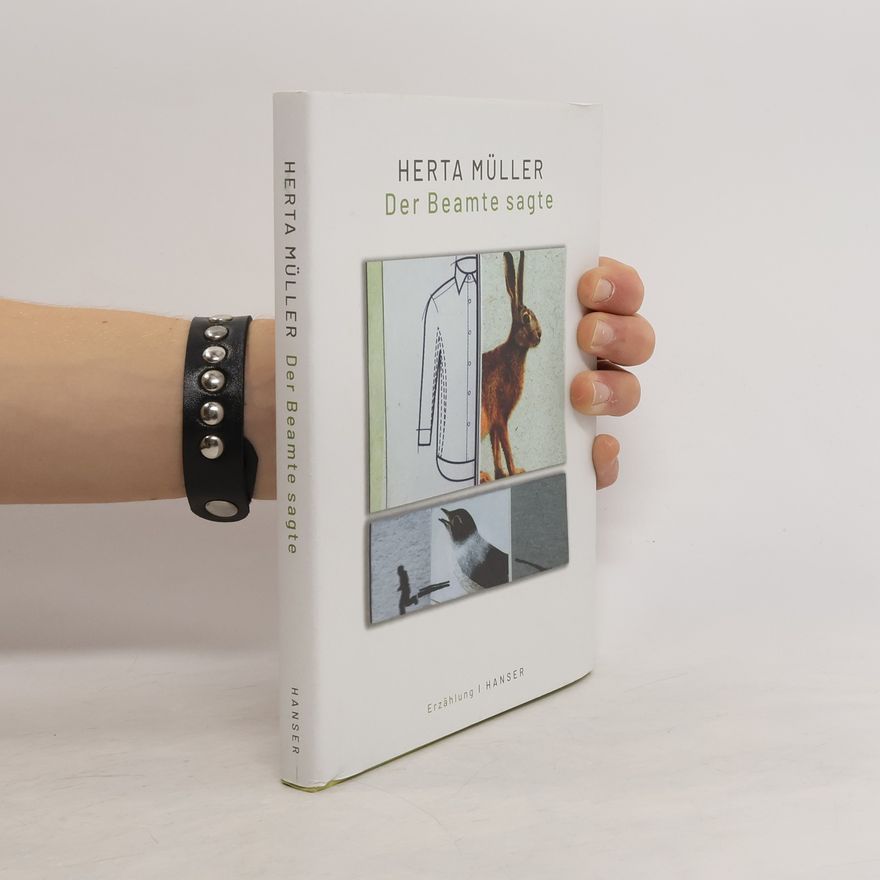Herta Müller Der Beamte sagte