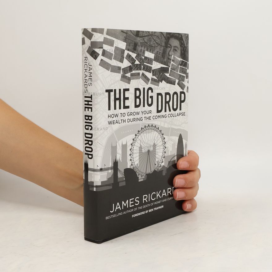 James Rickards The Big Drop