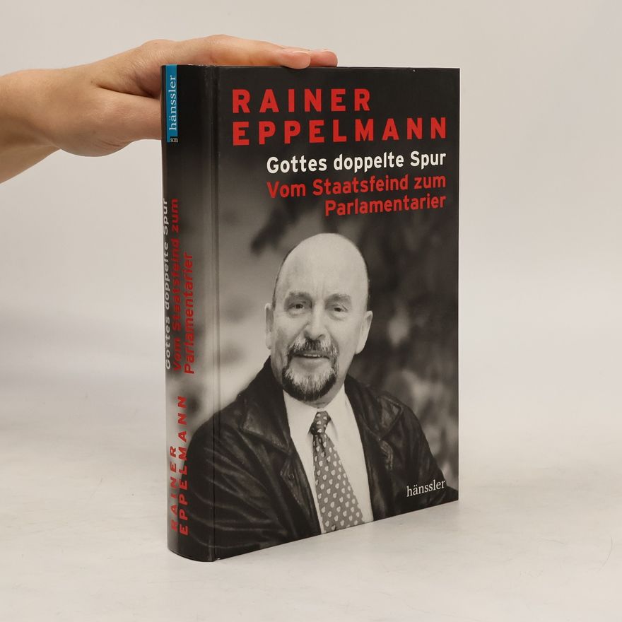 Rainer Eppelmann Gottes doppelte Spur
