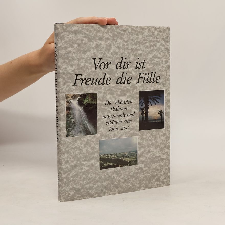 John Stott Vor dir ist Freude die Fülle