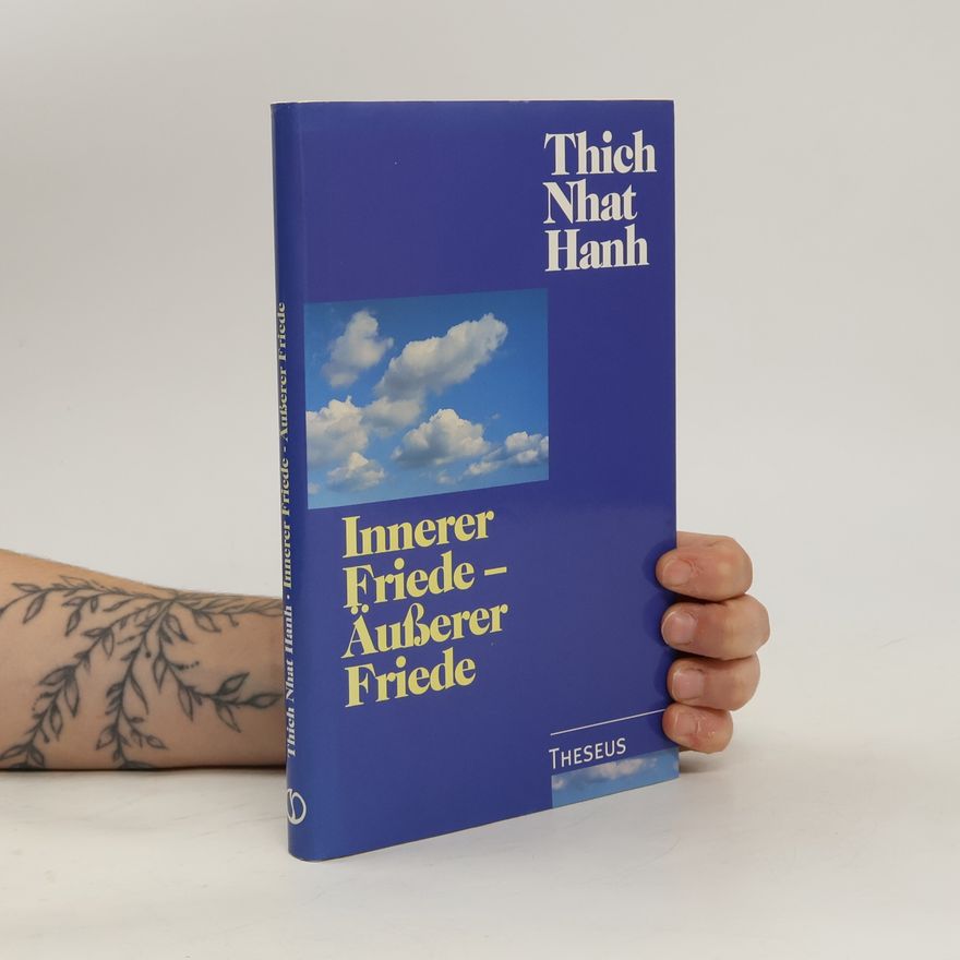 Thích Nhất Hạnh Innerer Friede – Äußerer Friede