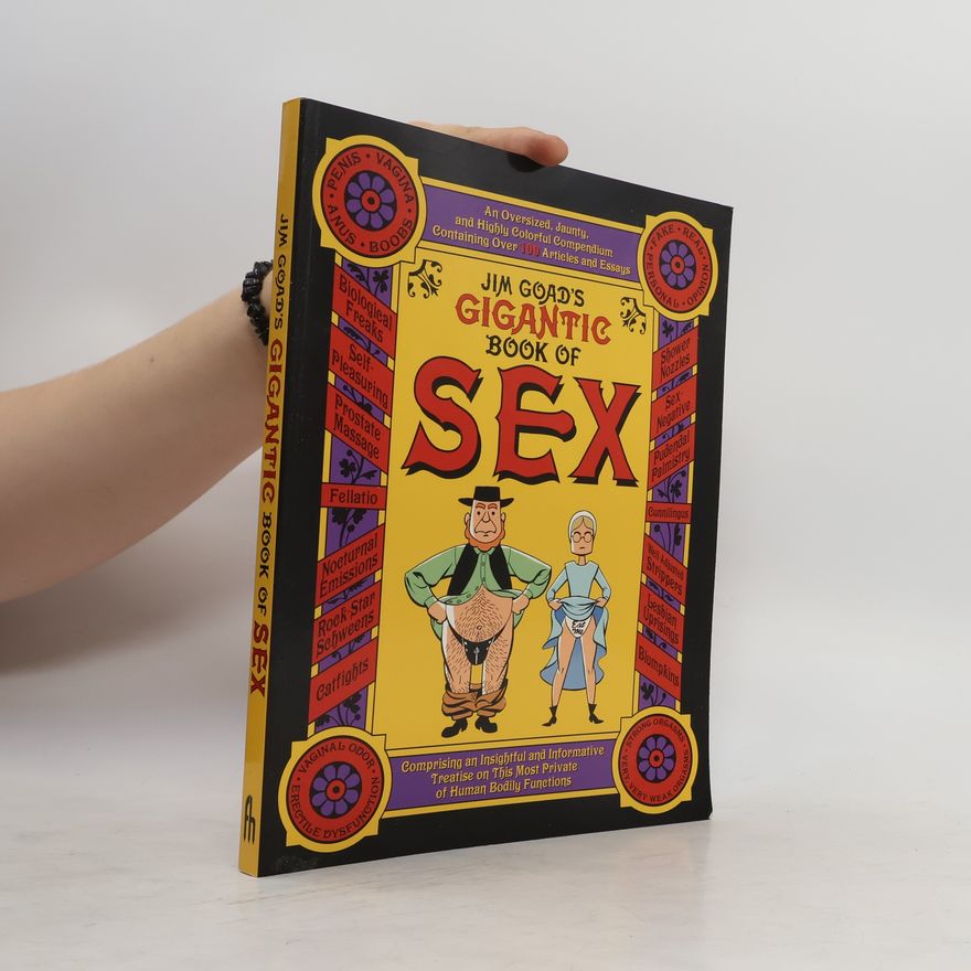 Jim Goad Jim Goad's Gigantic Book of Sex