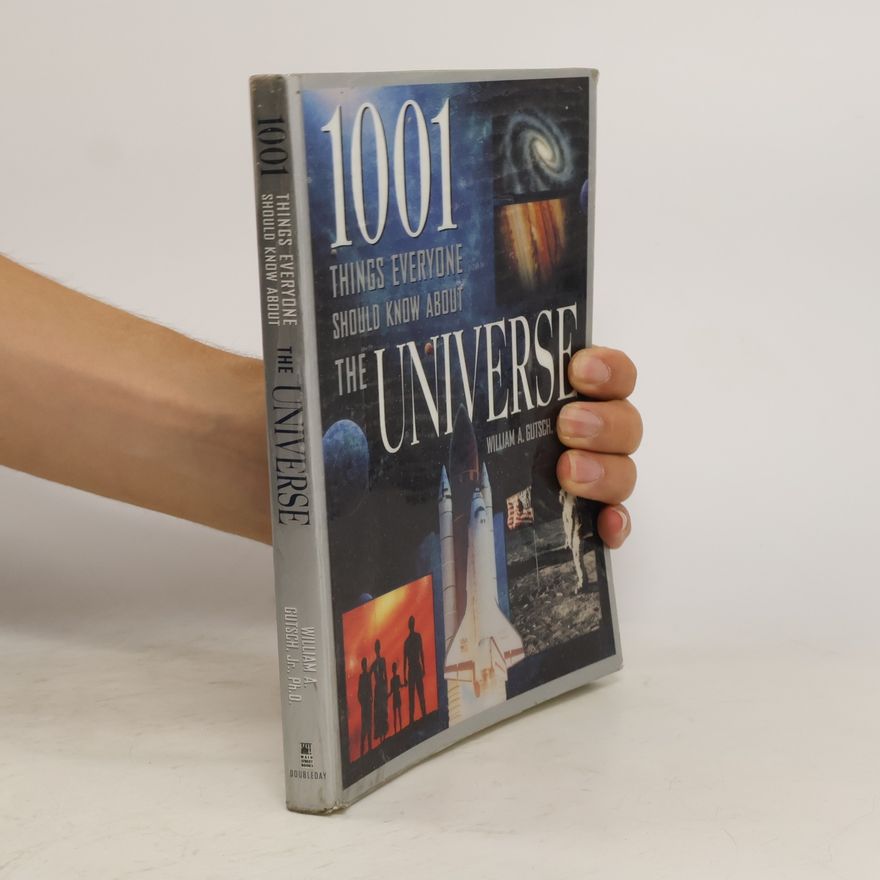William A. Gutsch 1001 Things Everyone Should Know about the Universe