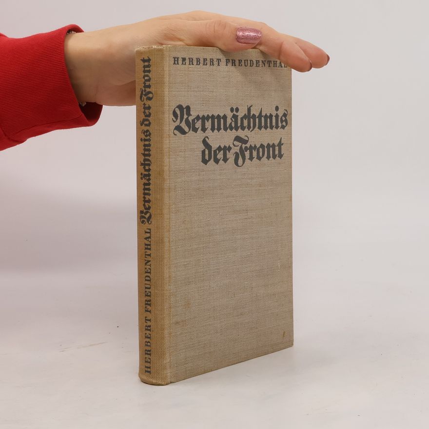 Herbert Freudenthal Vermächtnis der Front