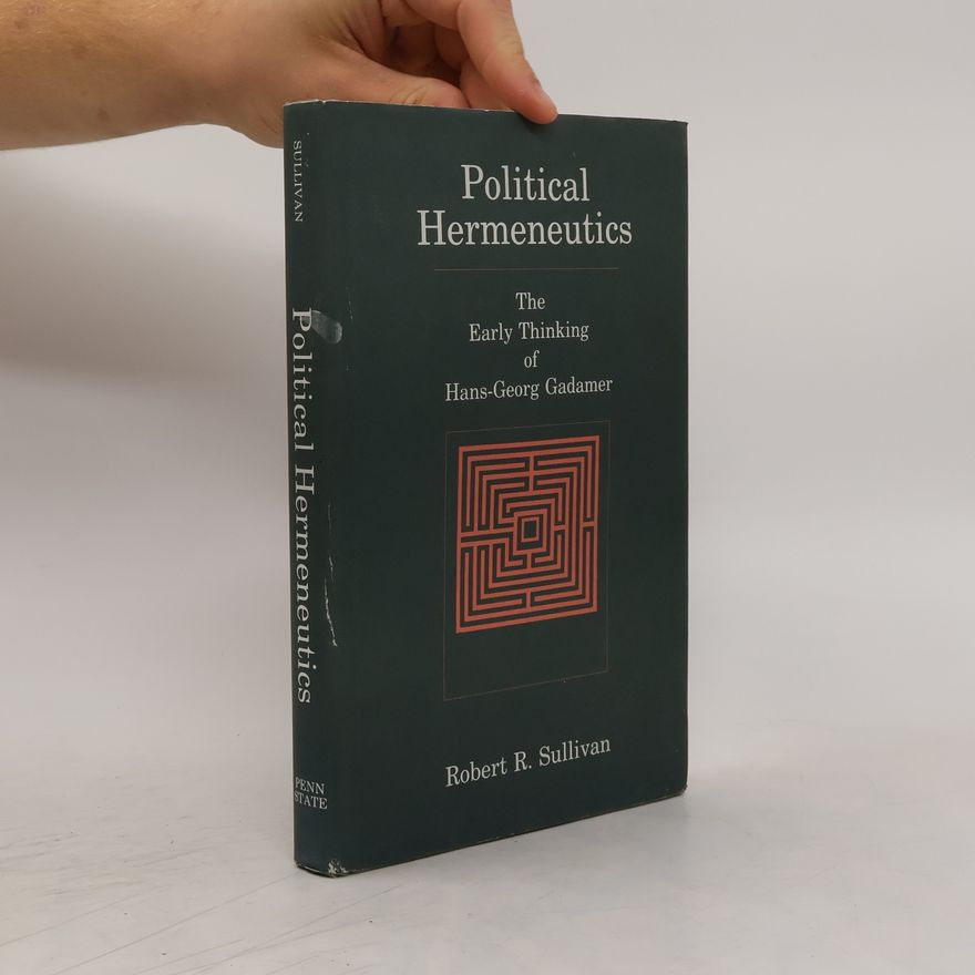 Robert R. Sullivan Political Hermeneutics