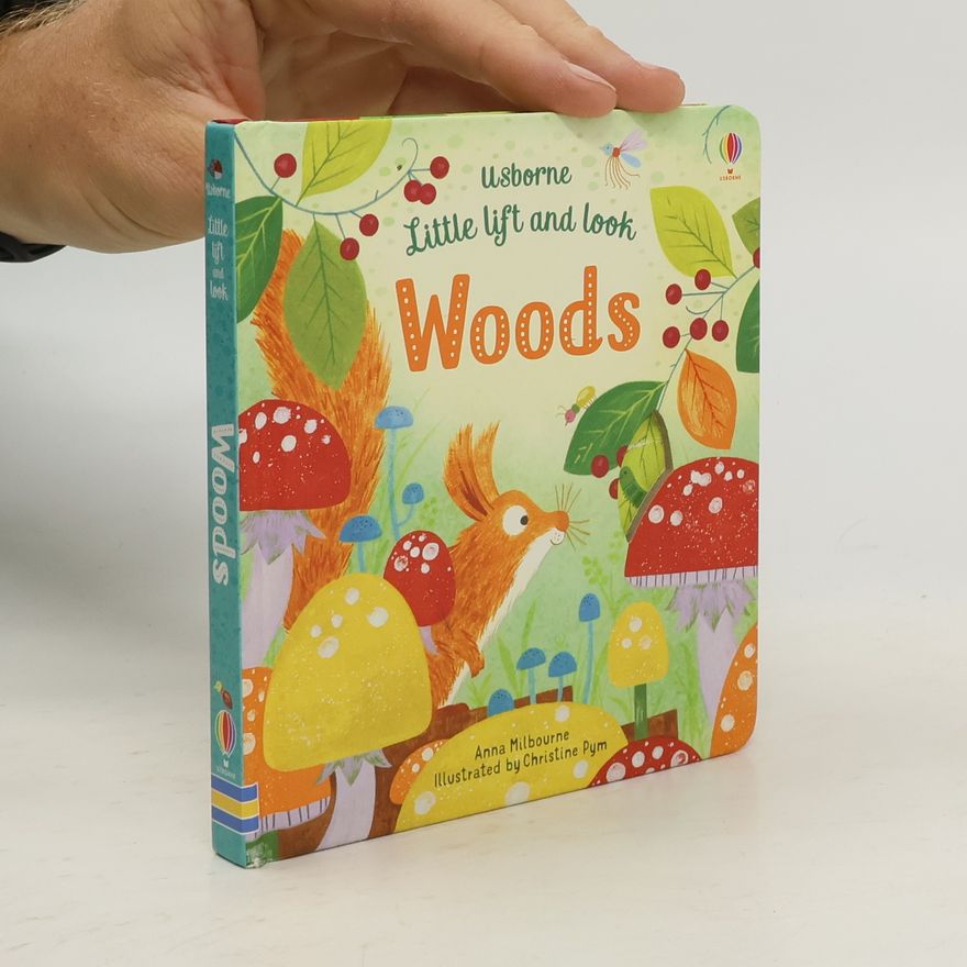 Anna Milbourne Little Lift and Look. Woods