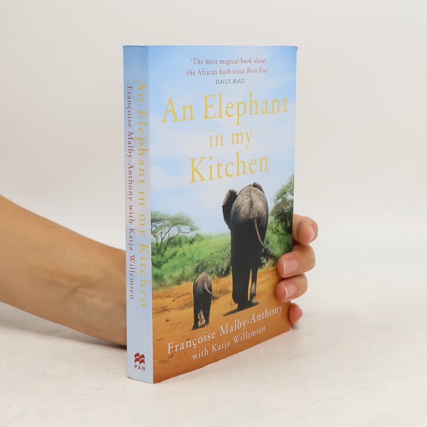 Françoise Malby- Anthony An Elephant in My Kitchen