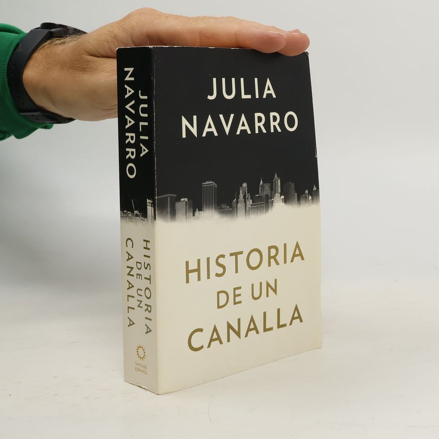 Julia Navarro Historia de un canalla