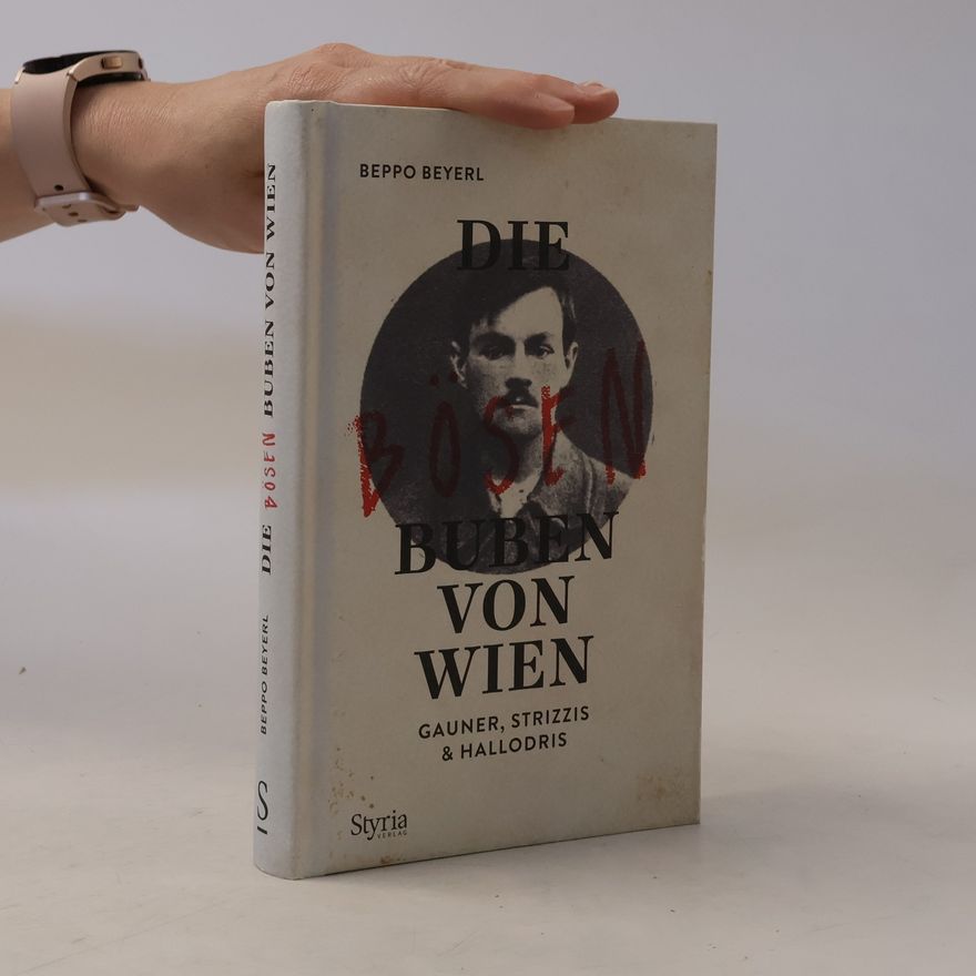 Beppo Beyerl Die bösen Buben von Wien