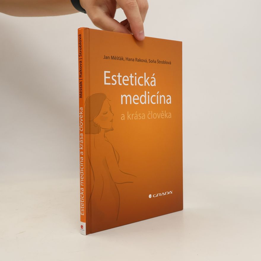 Hana Raková Estetická medicína a krása člověka