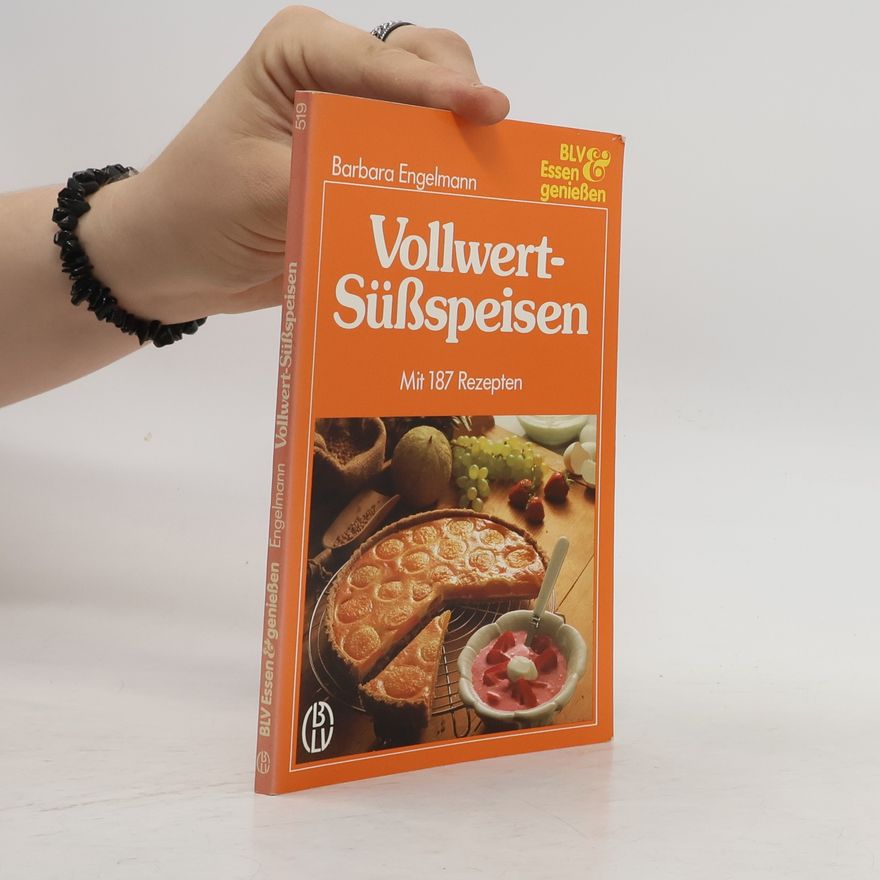 Barbara Engelmann Vollwert-Süssspeisen