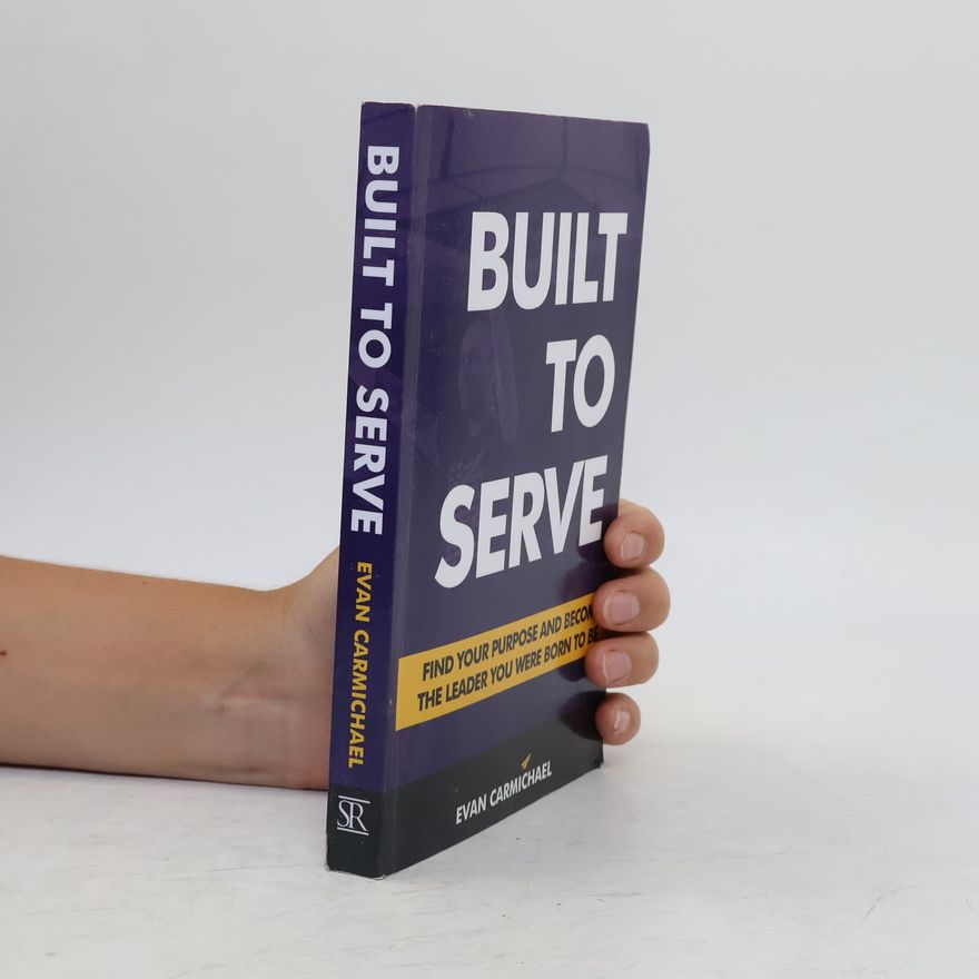 Evan Carmichael Built to Serve