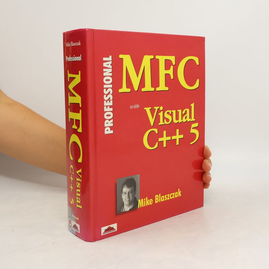 Mike Blaszczak Professional MFC with Visual C++ 5
