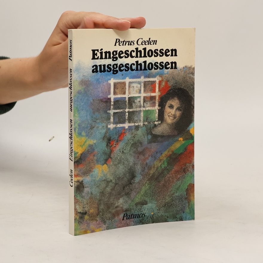 Petrus Ceelen Eingeschlossen, ausgeschlossen