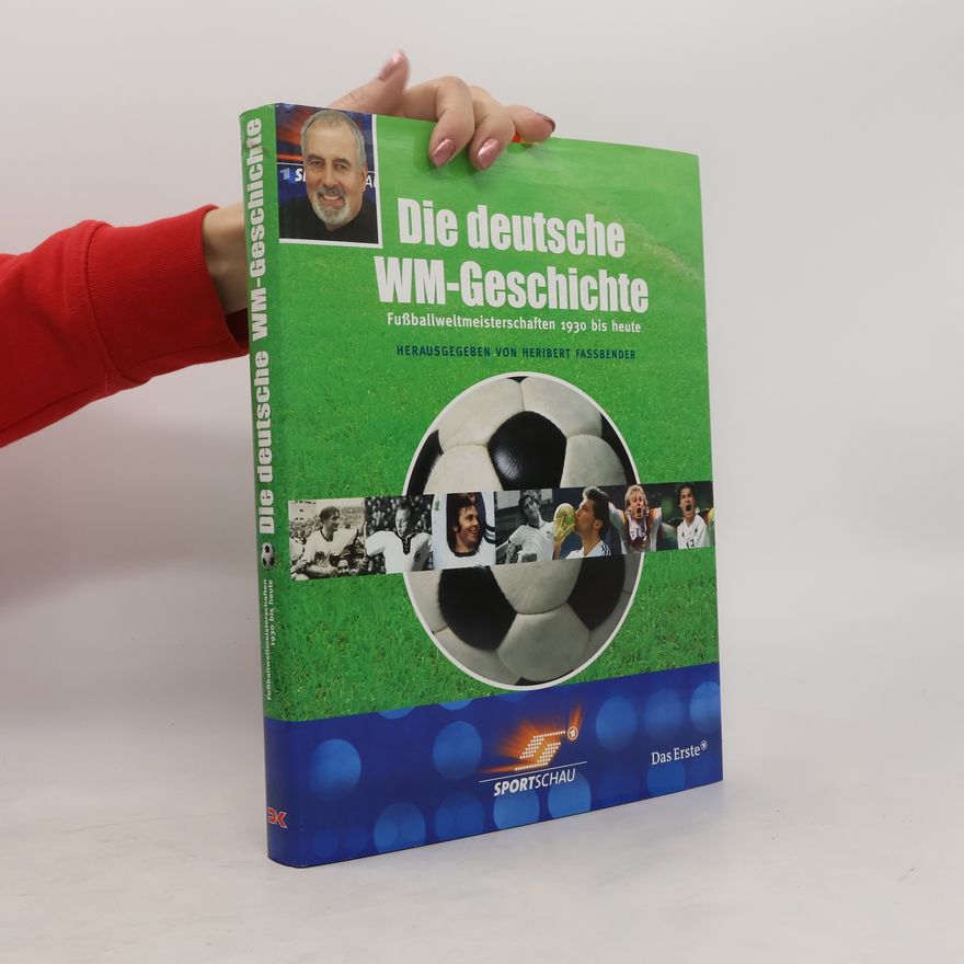 Reinhold Beckmann Die deutsche WM-Geschichte