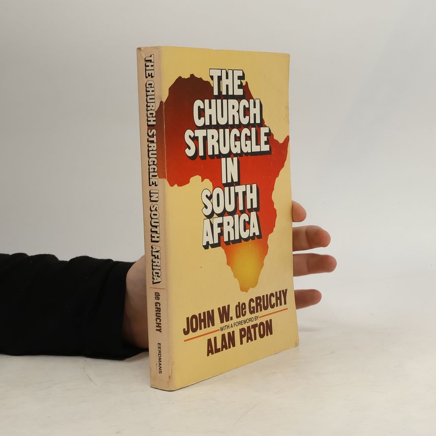John W. De Gruchy The Church Struggle in South Africa