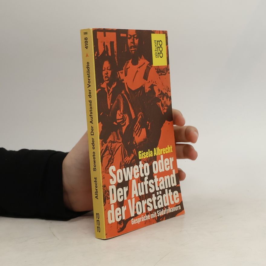 Gisela Albrecht Soweto oder der Aufstand der Vorstädte