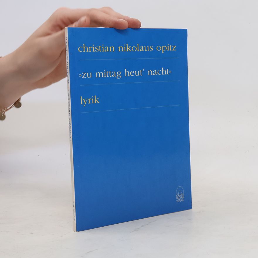 Christian Nikolaus Opitz "Zu Mittag heut' Nacht"