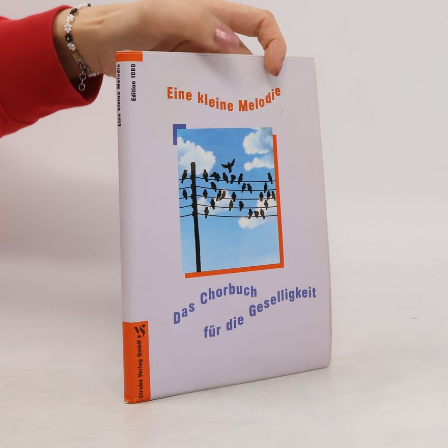Jürgen Wolf Eine kleine Melodie. Das Chorbuch für die Geselligkeit