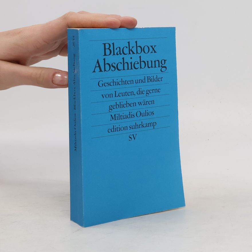 Miltiadis Oulios Blackbox Abschiebung