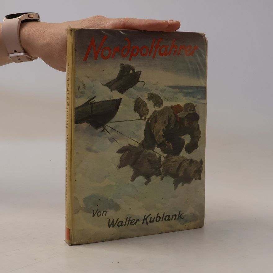 Walter Kublank Nordpolfahrer