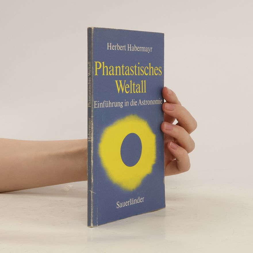Herbert Habermayr Phantastisches Weltall