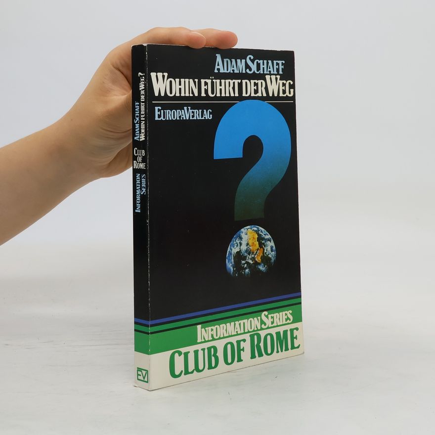Adam Schaff Wohin führt der Weg?