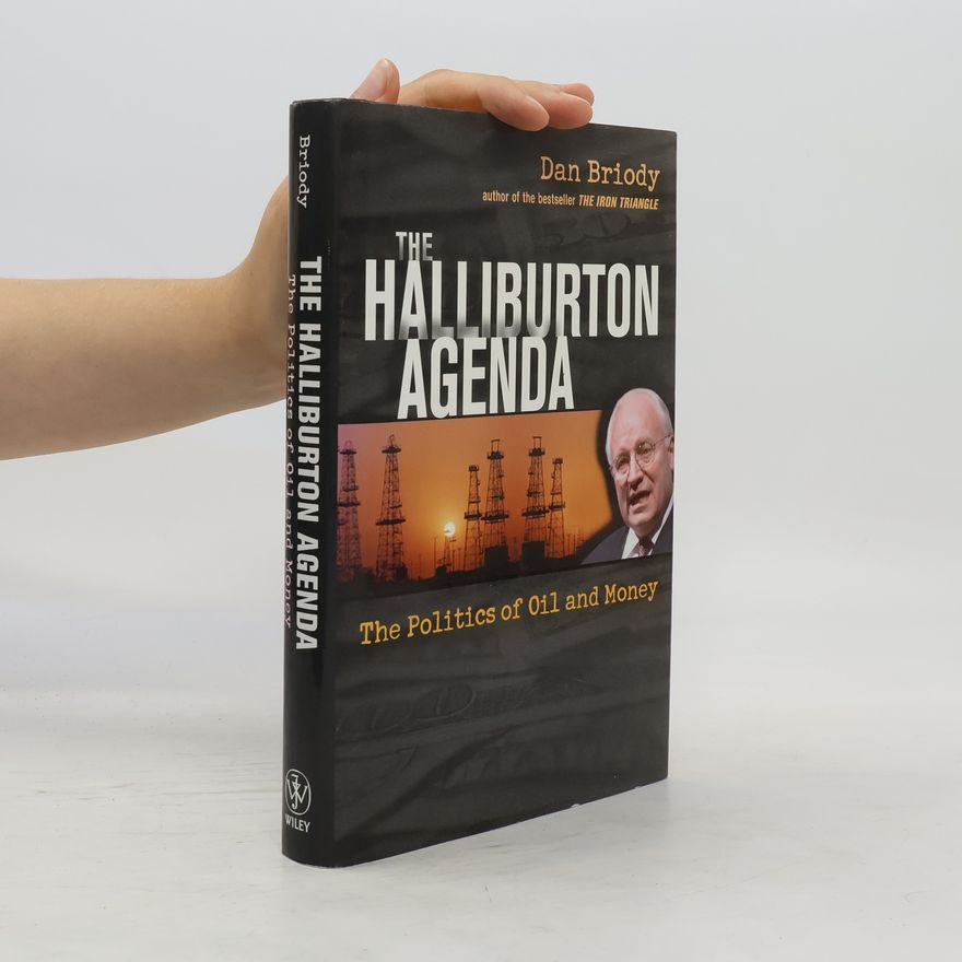 Dan Briody The Halliburton Agenda