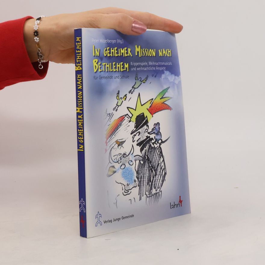 Peter Hitzelberger In geheimer Mission nach Bethlehem