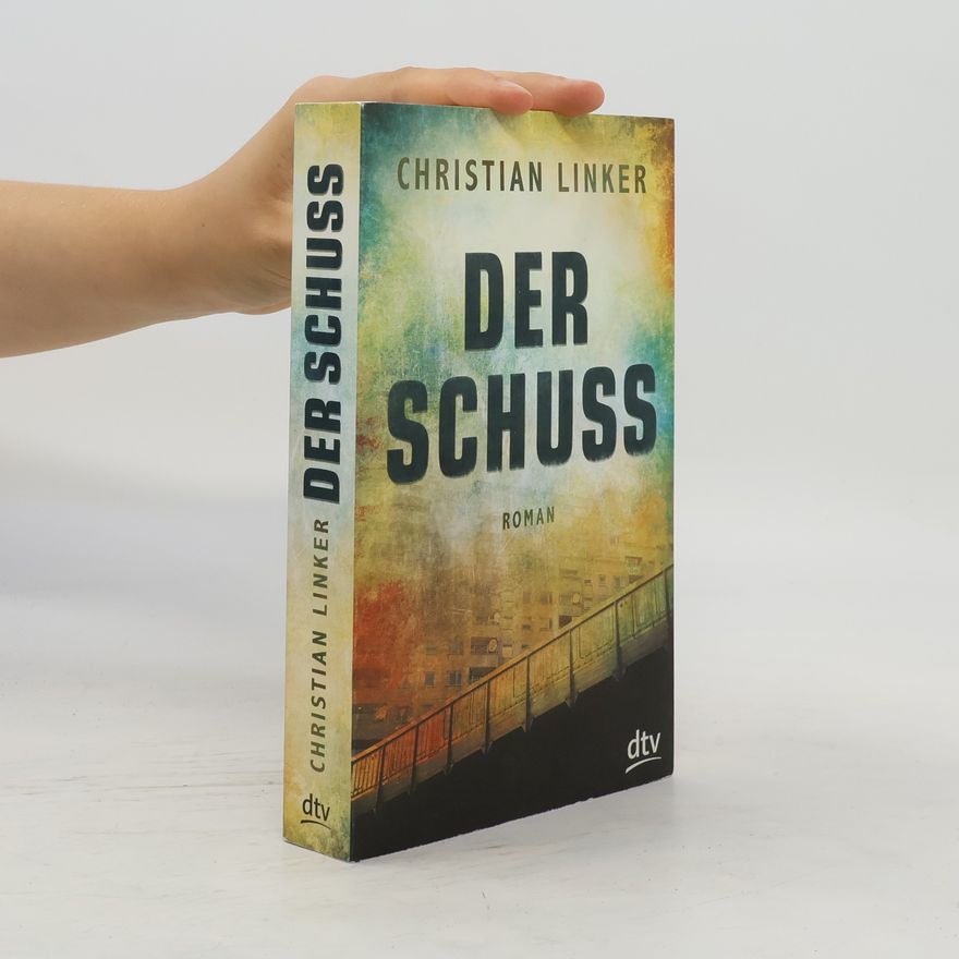 Christian Linker Der Schuss