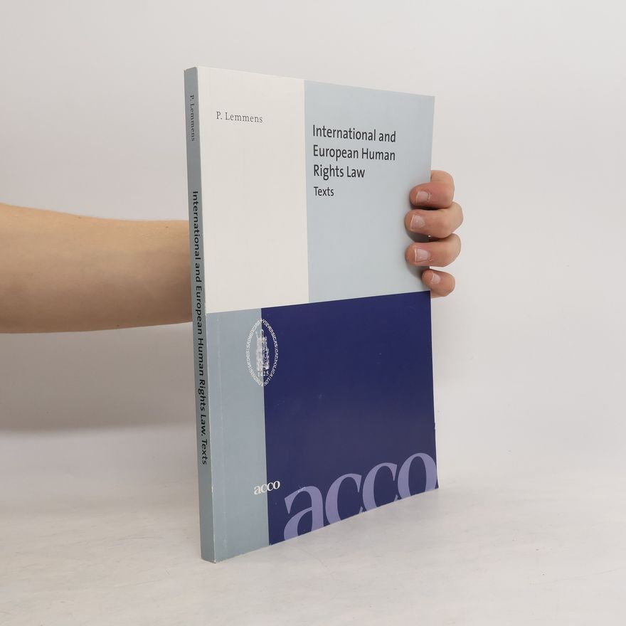 P. Lemmens International and European Human Rights Law Texts