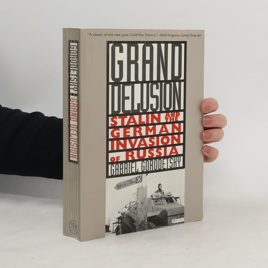 Gabriel Gorodetsky Grand Delusion
