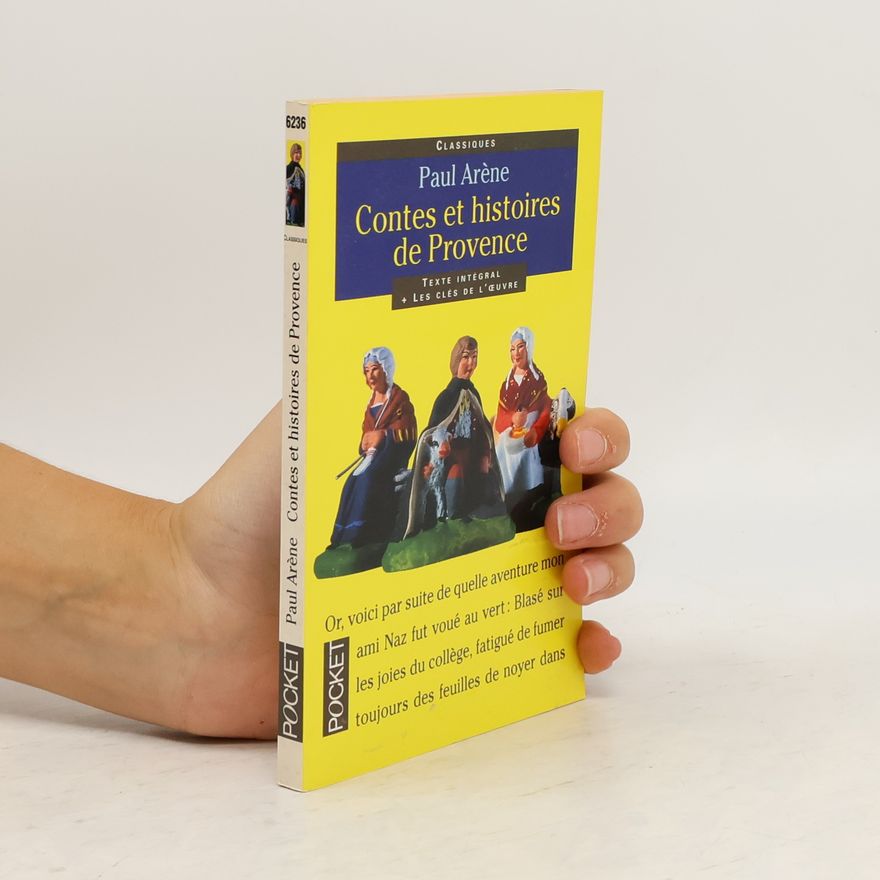Paul Arène Contes et histoires de Provence: texte intégral + les clés de l'œuvre