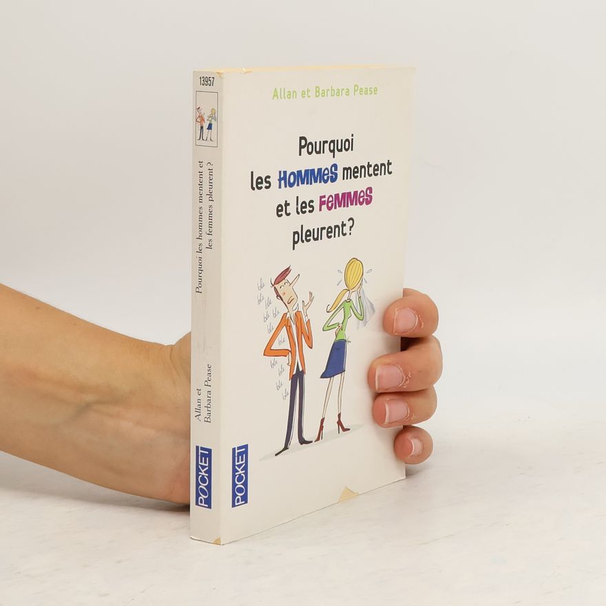 Allan Pease Pourquoi les hommes mentent et les femmes pleurent
