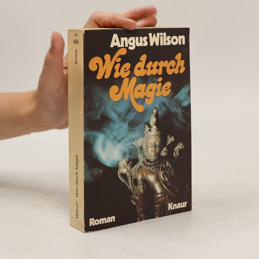 Angus Wilson Wie durch Magie