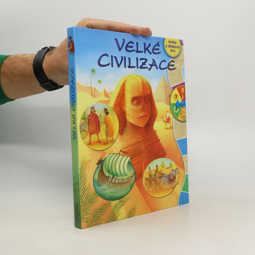 Kerry Bozza Velké civilizace : [kniha a desková hra]