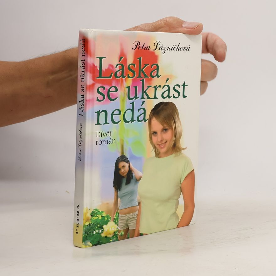 Petra Lázničková Láska se ukrást nedá