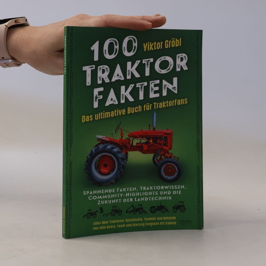 Viktor Gröbl 100 Traktor Fakten