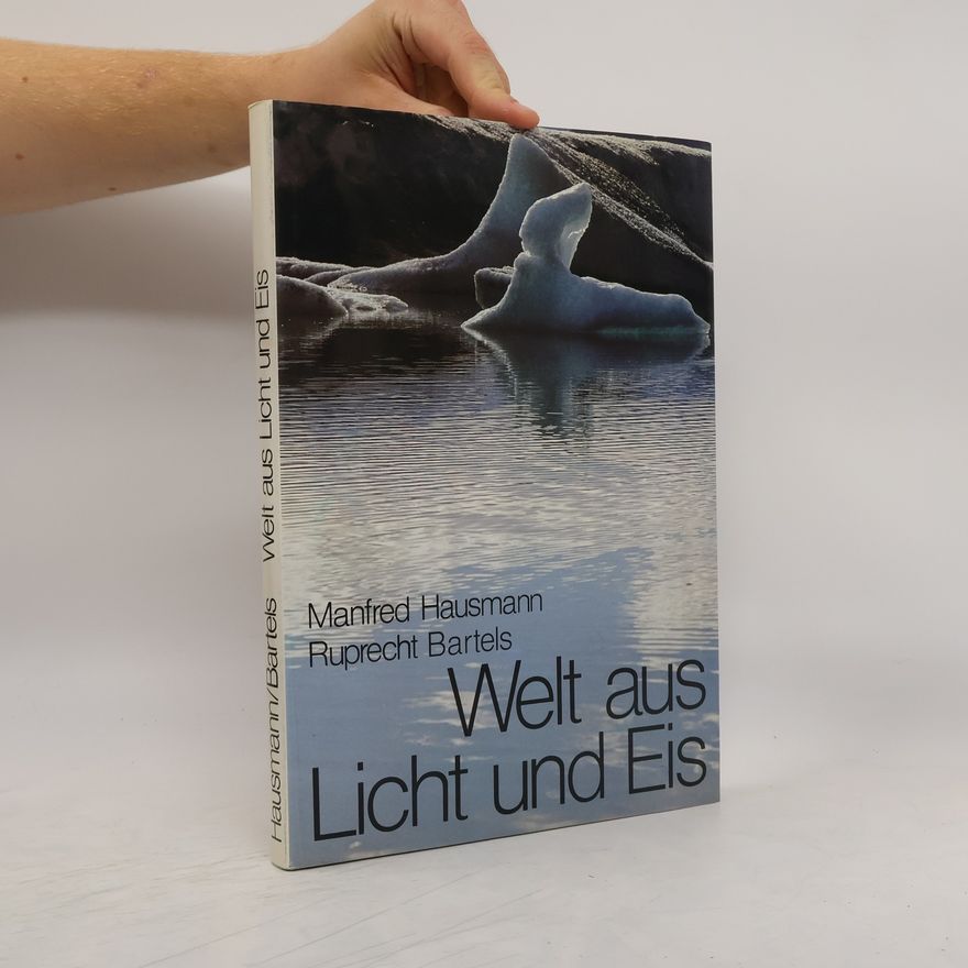 Manfred Hausmann Welt aus Licht und Eis