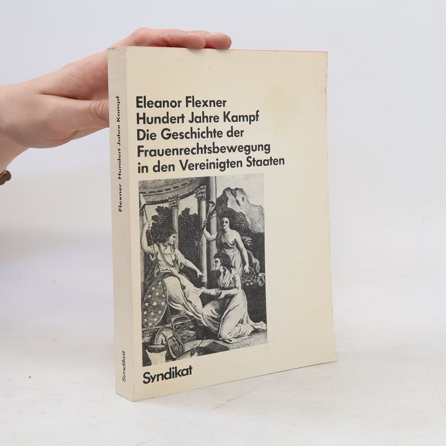 Eleanor Flexner Hundert Jahre Kampf