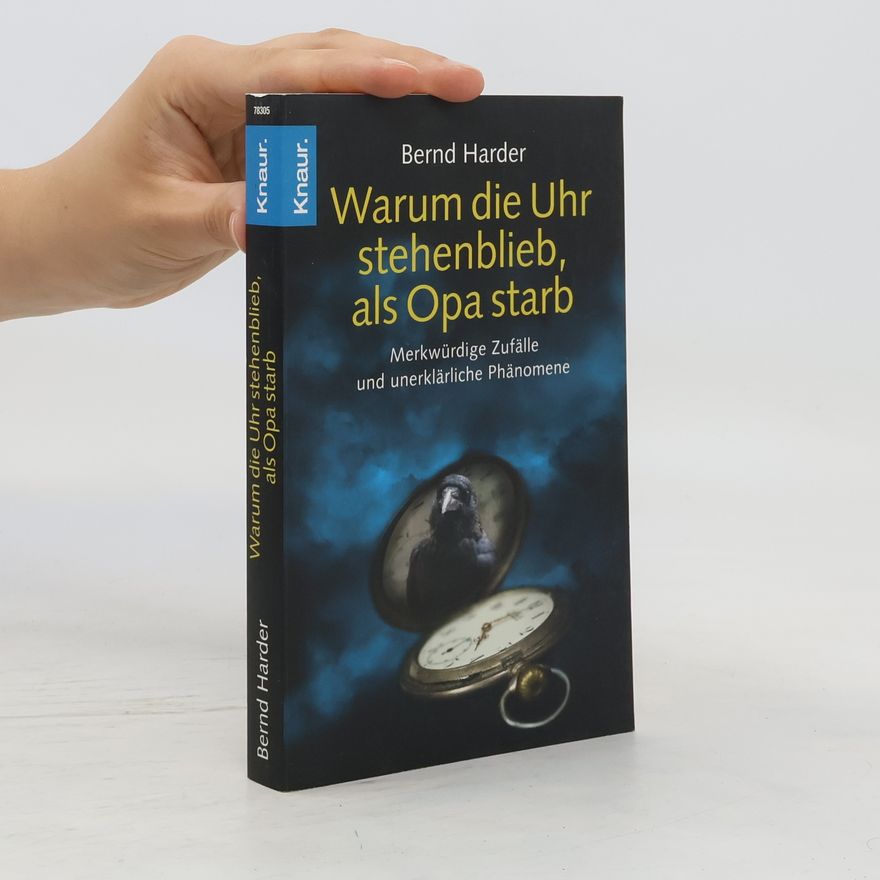 Bernd Harder Warum die Uhr stehen blieb, als Opa starb