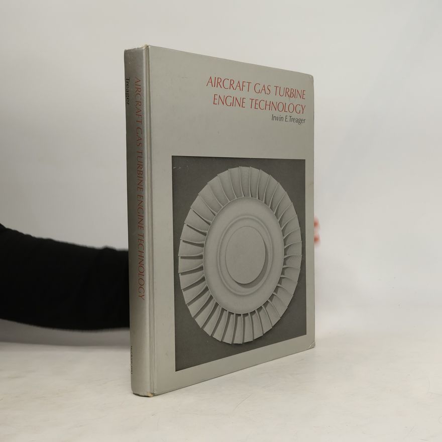 Irwin E. Treager Aircraft Gas Turbine Engine Technology