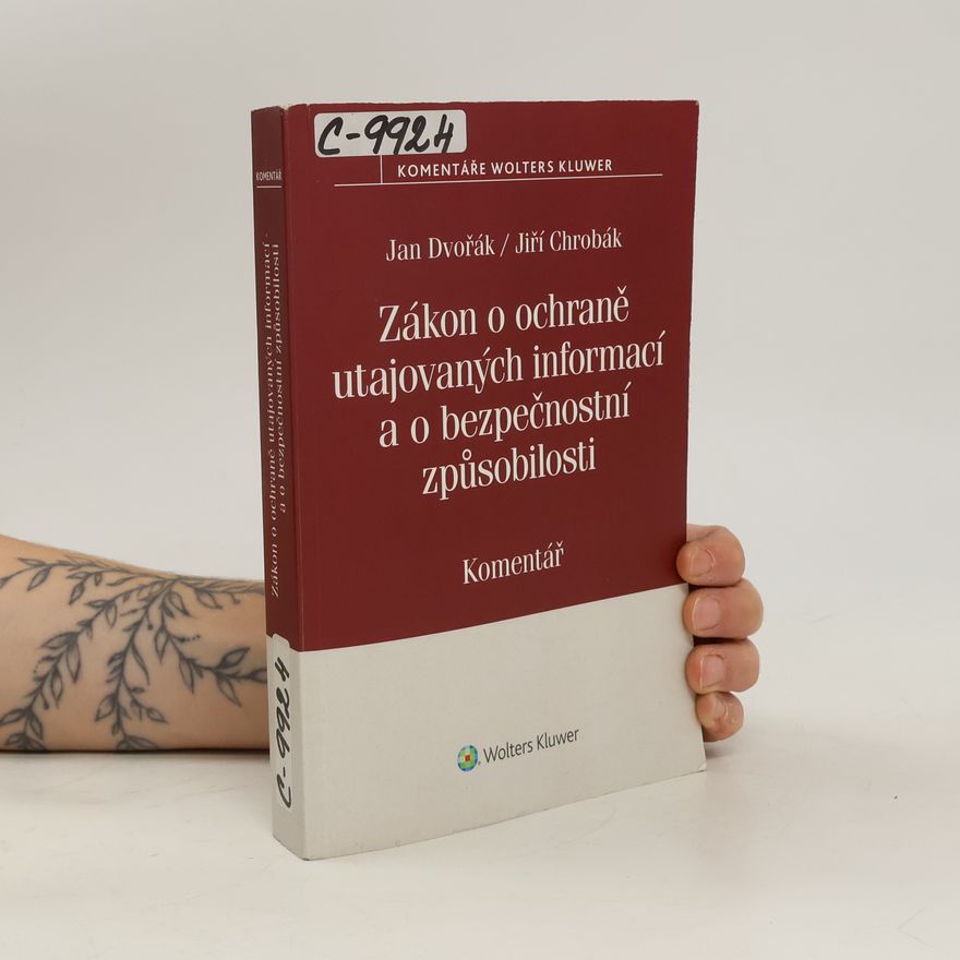 Jan Dvořák Zákon o ochraně utajovaných informací a o bezpečnostní způsobilosti