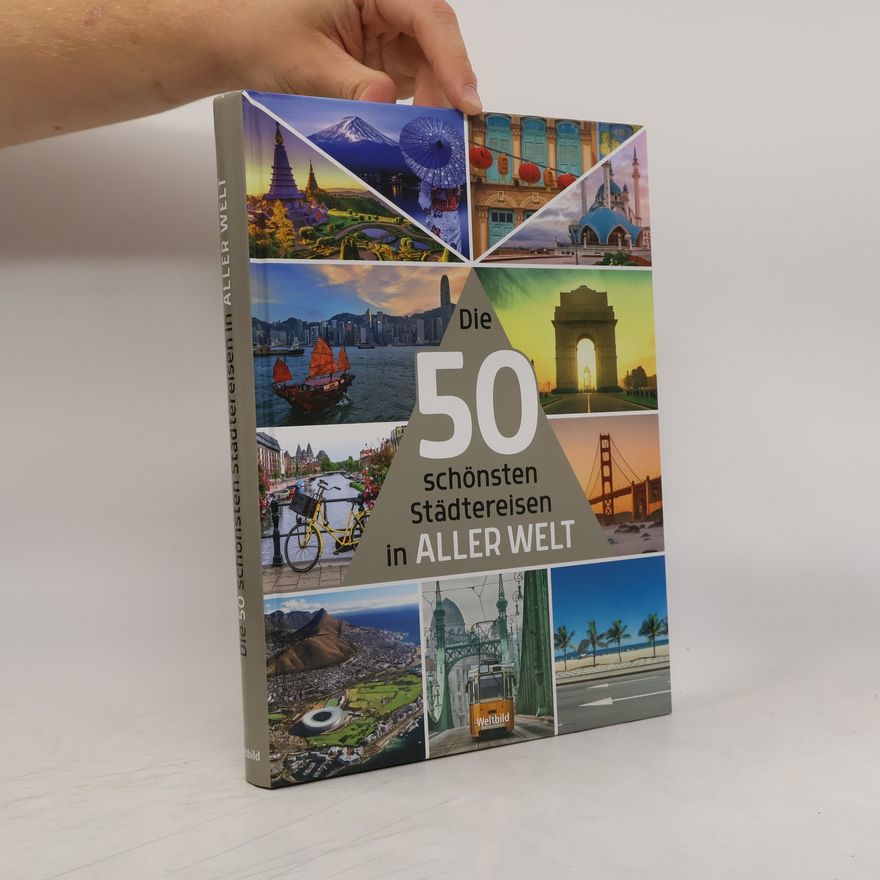 Autorenkollektiv Die 50 schönsten Städtereisen in aller Welt