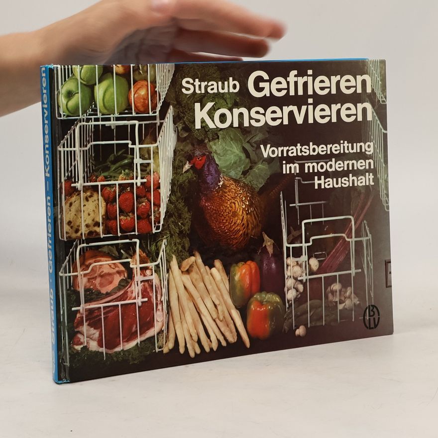 Erna Straub Gefrieren, konservieren
