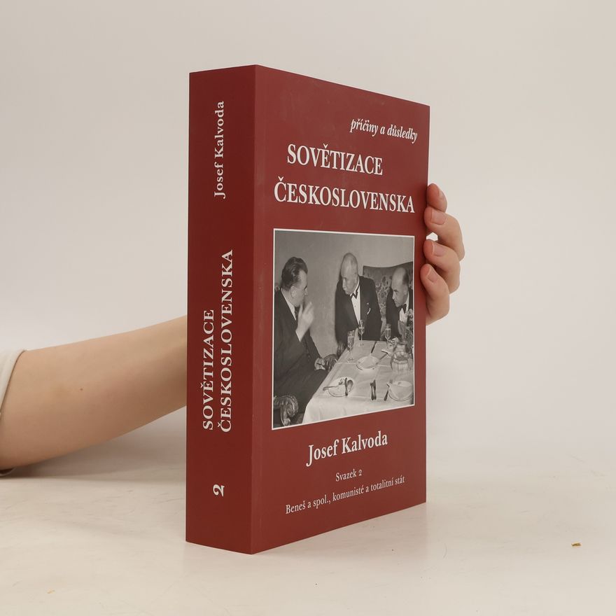 Josef Kalvoda Sovětizace Československa : příčiny a důsledky