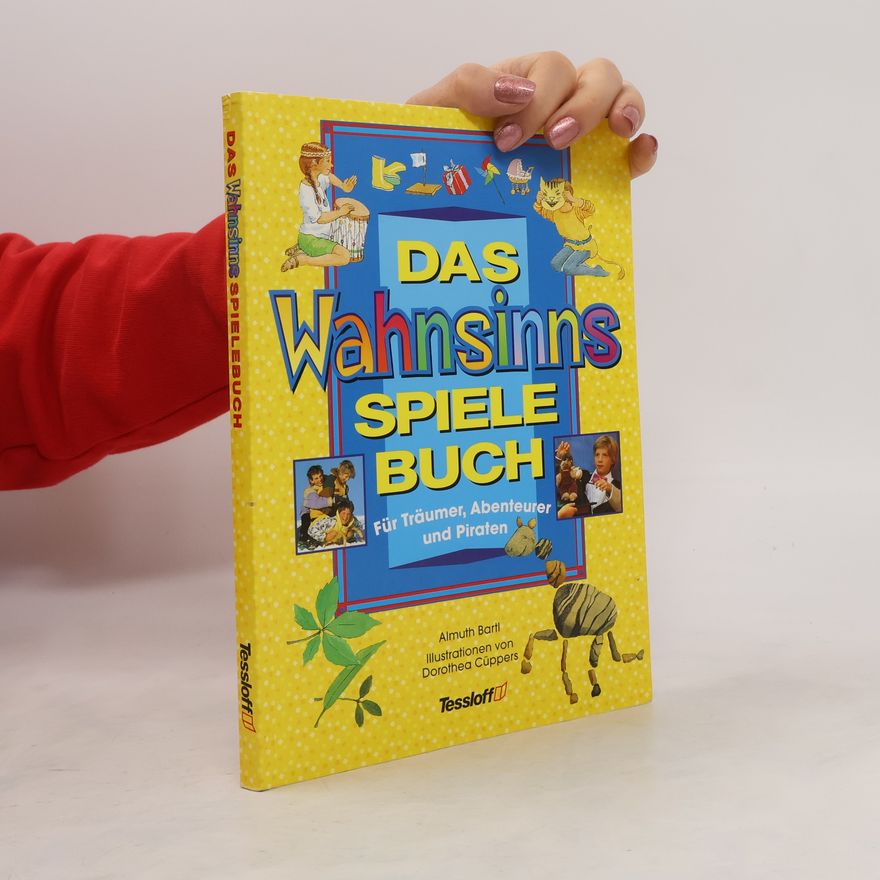 Almuth Bartl Das Wahnsinns-Spielebuch