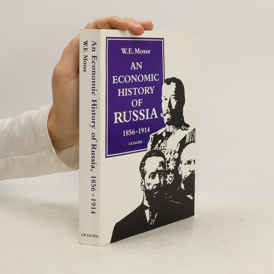 Werner E. Mosse Economic History of Russia, 1856-1914